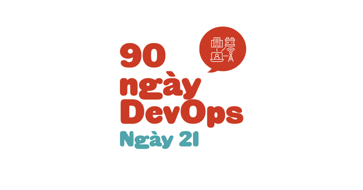 Ngày 21 - Bức tranh toàn cảnh: DevOps và Mạng máy tính